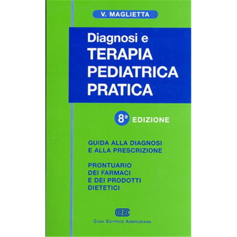 DIAGNOSI E TERAPIA PEDIATRICA - 8 Ed.